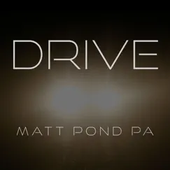 Drive (feat. Anya Marina) - Single by Matt Pond PA album reviews, ratings, credits