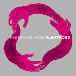 Albatross - EP by The Opiate Mass album reviews, ratings, credits