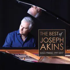 The Best of Joseph Akins: Solo Piano 1997-2017 by Joseph Akins album reviews, ratings, credits