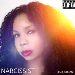 Narcissist - Single by Jessi Jordan album reviews, ratings, credits