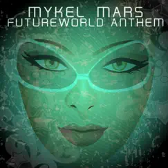 Futureworld Anthem (Festival Mix) Song Lyrics