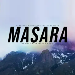 Masara (Ambient Background Music) - Single by Fearless Motivation Instrumentals album reviews, ratings, credits
