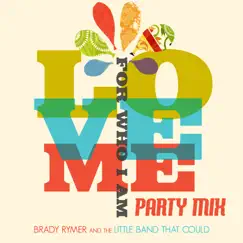 Love Me for Who I Am (Party Mix) Song Lyrics
