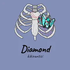 Diamond - Single by Kikirantisi album reviews, ratings, credits