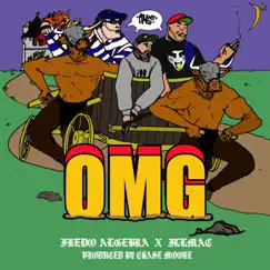 O.M.G. - Single by Fredo Algebra, Illmac & Chase Moore album reviews, ratings, credits