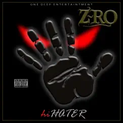 Hi Hater (feat. Kam Franklin) - Single by Z-Ro album reviews, ratings, credits