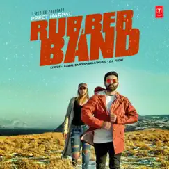 Rubber Band - Single by Preet Harpal & Dj Flow album reviews, ratings, credits