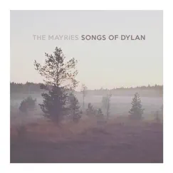 Songs of Dylan - EP by The Mayries album reviews, ratings, credits