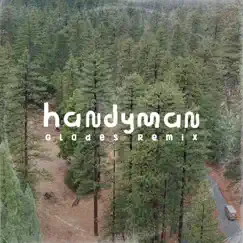 Handyman (Glades Remix) - Single by AWOLNATION album reviews, ratings, credits