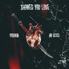 Showed You Love (feat. Jin Gates) Song Lyrics