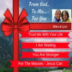 From God...to Me...for You Ep - Mike & Lori by Bishop Kelley & Lori Vicki Kelley album reviews, ratings, credits