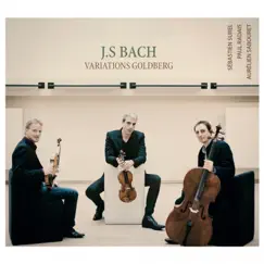 J.S. Bach: Variations Goldberg (Transcription pour trio à cordes de D. Sitkovetsky) by Sébastien Surel, Paul Radais & Aurélien Sabouret album reviews, ratings, credits