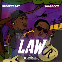 Law (feat. Project Pat) - Single by 704 Baggz album reviews, ratings, credits
