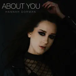 About You - Single by Hannah Dorman album reviews, ratings, credits
