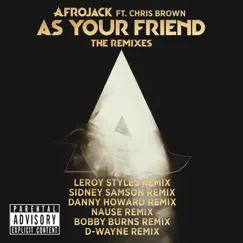 As Your Friend (The Remixes) [feat. Chris Brown] by Afrojack album reviews, ratings, credits