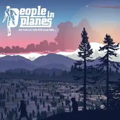As Far As the Eye Can See (Bonus Track Version) by People In Planes album reviews, ratings, credits