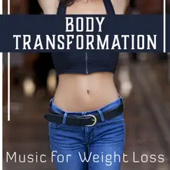 Body Transformation – Music for Weight Loss: Inner Self Improvement, Cleansing Vibrations, Serotonin Booster, Sounds for Health by Autogenes Training Academy album reviews, ratings, credits
