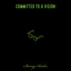 Committed to a Vision - Single album lyrics, reviews, download