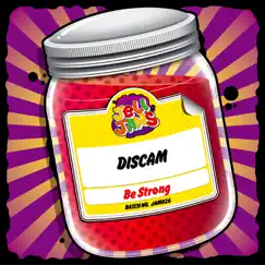 Be Strong - Single by Discam album reviews, ratings, credits