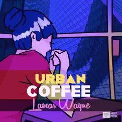Urban Coffee by Lamar Wayne album reviews, ratings, credits