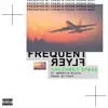 Frequent Flyer (feat. Beretta Black) - Single album lyrics, reviews, download