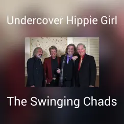Undercover Hippie Girl - Single by The Swinging Chads album reviews, ratings, credits