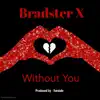 Without You - Single album lyrics, reviews, download