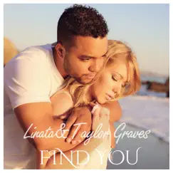 Find You - Single by Linata & Taylor Graves album reviews, ratings, credits