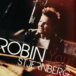 You (Piano Version) - Single by Robin Stjernberg album reviews, ratings, credits