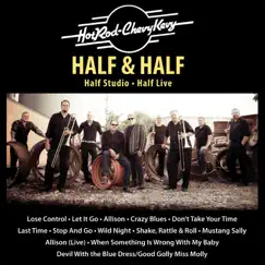 Half & Half by Hot Rod Chevy Kevy album reviews, ratings, credits