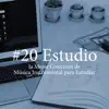 #20 Estudio: la Mejor Colección de Música Instrumental para Estudiar, Leer, Concentrarse, Desestresarse album lyrics, reviews, download