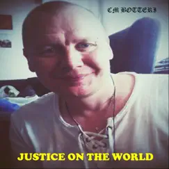 Justice on the World by CM Botteri album reviews, ratings, credits