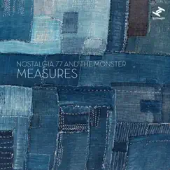 Measures by Nostalgia 77 & The Monster album reviews, ratings, credits