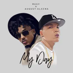 My Day (feat. August Alsina) - Single by Muxy album reviews, ratings, credits