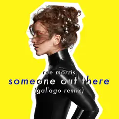 Someone Out There (Gallago Remix) - Single by Rae Morris album reviews, ratings, credits