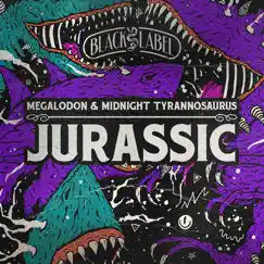 Jurassic - Single by Megalodon & Midnight Tyrannosaurus album reviews, ratings, credits