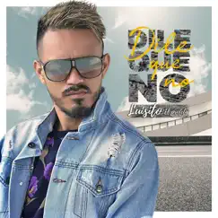 Dile Que No - Single by Luisito el Profeta album reviews, ratings, credits