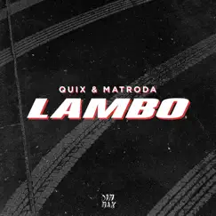 Lambo - Single by QUIX & Matroda album reviews, ratings, credits