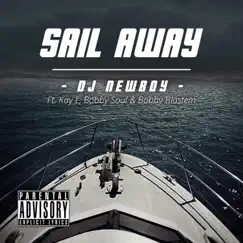 Sail Away (feat. Kay L, Bobby Soul & Bobby Blastem) Song Lyrics