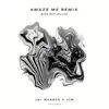 Amaze Me (Mike McClellan Remix) - Single album lyrics, reviews, download