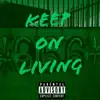 Keep on Living - Single album lyrics, reviews, download