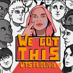 We Got This (feat. Olivia) [Charles Jay Remix] - Single by WTS album reviews, ratings, credits
