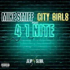 4 1 Nite (feat. City Girls) - Single by Mike Smiff album reviews, ratings, credits