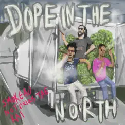 Dope in the North (feat. Notorious Tae & Skai) Song Lyrics