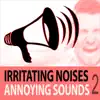 Irritating Noises, Vol. 2: Annoying Sounds album lyrics, reviews, download