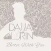 Better with You - Single album lyrics, reviews, download