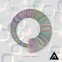 Krill Bill - Single by PartyWave album reviews, ratings, credits