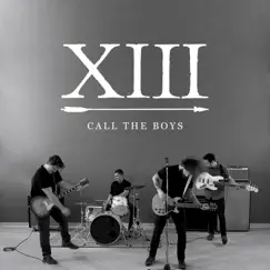Call the Boys - Single by XIII Arrows album reviews, ratings, credits