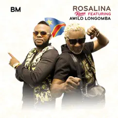 Rosalina (Remix) [feat. Awilo Longomba] - Single by B.M. album reviews, ratings, credits