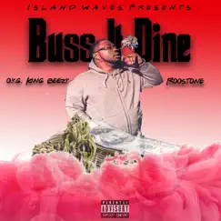 Buss It Dine - Single by Oyg King Beezy album reviews, ratings, credits